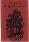 Knight Crusader - Ronald Welch