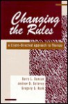 Changing the Rules: A Client-Directed Approach to Therapy - Barry L. Duncan, Andrew D. Solovey, Gregory S. Rusk