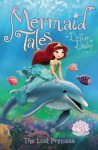 The Lost Princess (Mermaid Tales) - Debbie Dadey, Tatevik Avakyan