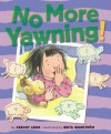 No More Yawning! - Paeony Lewis, Brita Granstrom