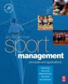 Sport Management, Volume 1, Second Edition: Principles and applications (Sport Management) - Russell Hoye, Matthew Nicholson, Aaron Smith, Bob Stewart, Hans Westerbeek