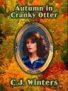 Autumn in Cranky Otter, Book 4, Autumn in Cranky Otter Series - C.J. Winters