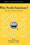 Who Needs Emotions?: The Brain Meets the Robot - Jean-Marc Fellous, Michael A. Arbib