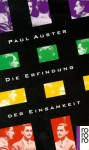 Die Erfindung der Einsamkeit - Werner Schmitz, Paul Auster