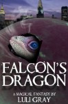 Falcon's Dragon - Book #1 - Luli Gray