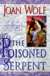 The Poisoned Serpent (Medieval Mystery #2) - Joan Wolf