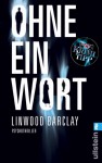 Ohne Ein Wort: Psychothriller - Linwood Barclay