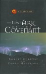 In Search of the Lost Ark of the Covenant - Robert Cornuke, David Halbrook