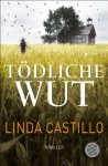 Tödliche Wut: Thriller (German Edition) - Linda Castillo, Helga Augustin