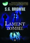 Lament zombie - S.G. Browne, Agnieszka Kabala