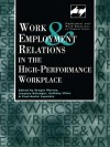 Work and Employment in the High Performance Workplace (Routledge Studies in Employment and Work Relations in Context) - Giles Anthony, Jacques Belanger, Paul-Andre Lapointe, Gregor Murray