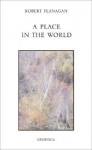 A Place in the World - Robert Flanagan