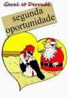 segunda oportunidade - Geral, Derradé