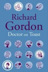 Doctor on Toast - Richard Gordon