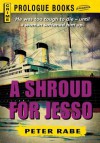 A Shroud for Jesso - Peter Rabe