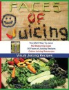 Faces of Juicing: Visual Juicing Recipes - Tanya Martin, Lloyd Brown