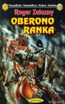 Oberono ranka - Roger Zelazny, Jurgita Jėrinaitė