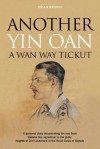 Another Yin Oan a WAN Way Tickut: A Personal Diary Documenting the Rise from Belisha Boy Signalman to the Giddy Heights of 2nd Lieutenant - Brian Brown