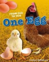 One Egg (From Egg To Hen) - Louise Spilsbury