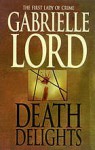 Death Delights - Gabrielle Lord