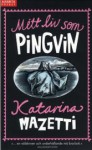 Mitt liv som pingvin - Katarina Mazetti