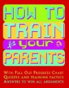 How to Train Your Parents - Anne Rooney