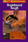 Skateboard Tough - Matt Christopher