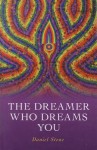 The Dreamer Who Dreams You - Daniel Stone