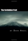 The Forbidden Fruit: A Couples Guide to Exploring the Darker Side of Sexual Magic - Dark Angel