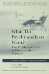 What do Psychoanalysts Want? (The New Library of Psychoanalysis) - Anna Ursula Dreher, Joseph Sandler