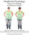 Weight Loss Psychology - Christine Reynolds, James Gilbert