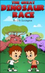 The Great Dinosaur Race - Lily Lexington