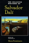 The Collected Writings Of Salvador Dalí - Salvador Dalí, Haim N. Finkelstein