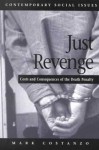 Just Revenge: Costs and Consequences of the Death Penalty - Mark Costanzo