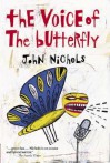 The Voice of the Butterfly - John Nichols