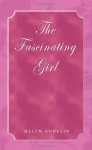 The Fascinating Girl: How to be Attractive to Men - Helen B. Andelin