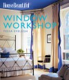 House Beautiful Window Workshop - Tessa Evelegh