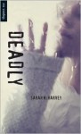 Deadly - Sarah N. Harvey