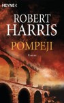 Pompeji: Roman (German Edition) - Robert Harris, Christel Wiemken