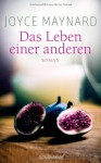 Das Leben einer anderen - Joyce Maynard