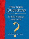 Three Simple Questions for Children Leader's Guide: A Six-Week Study for Children - Rueben P. Job