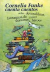 Cornelia Funke cuenta cuentos sobre Devoralibros, fantasmas de desvanes y otros héroes - Cornelia Funke