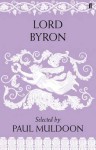 Lord Byron: Poems. Selected by Paul Muldoon - Paul Muldoon, George Gordon Byron