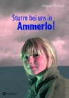 Sturm bei uns in Ammerlo! (German Edition) - Antonia Michaelis