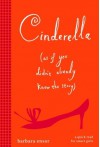 Cinderella (As If You Didn't Already Know the Story) - Barbara Ensor