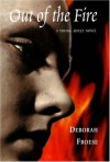 Out of the Fire - Deborah Froese