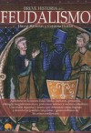 Breve historia del feudalismo - David Barreras, Cristina Durán