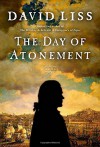 Day of Atonement: A Novel - David Liss