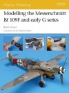 Modelling the Messerschmitt Bf 109F and early G series - Brett Green