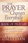 The Prayer That Changes Everything: Book of Prayers - Stormie Omartian